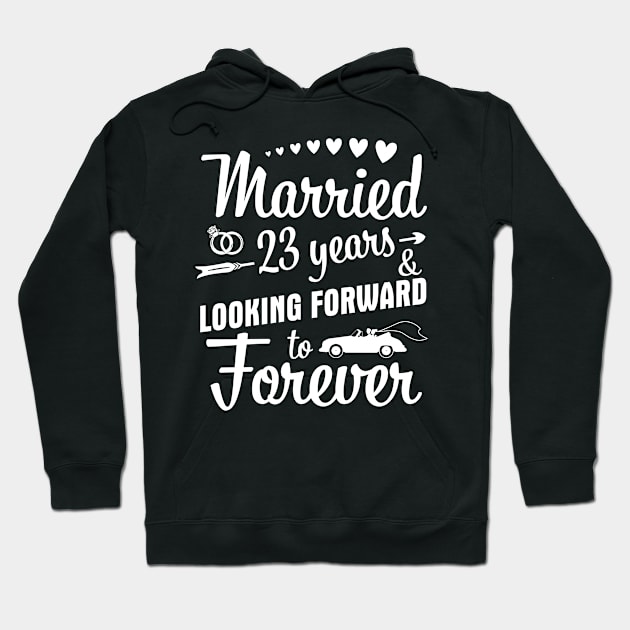 Married 23 Years And Looking Forward To Forever Happy Weddy Marry Memory Husband Wife Hoodie by bakhanh123